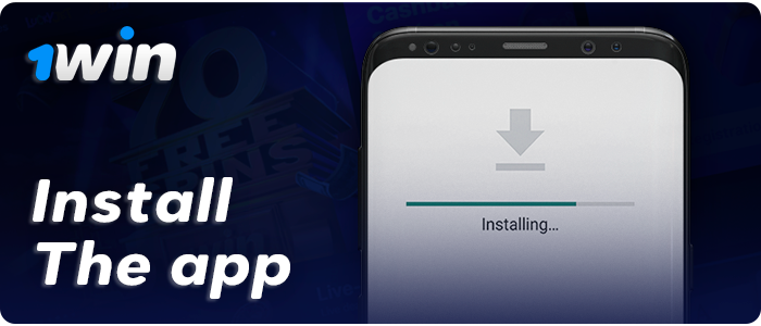 Install the 1Win app after downloading