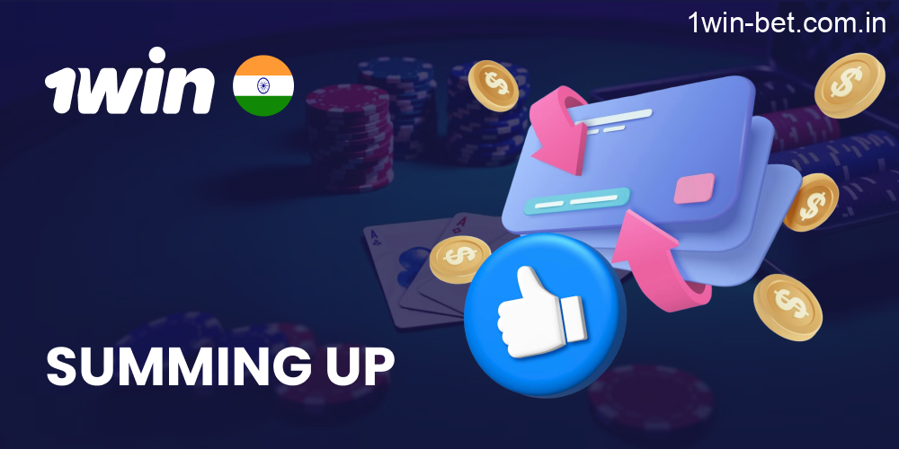Summing Up on 1win Payments in India